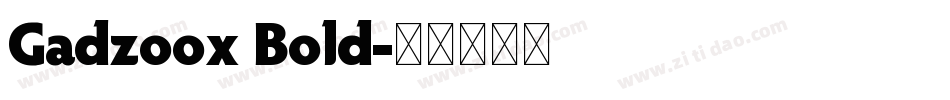 Gadzoox Bold字体转换